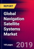 Global Navigation Satellite Systems Market: Growth, Trends, Competitive Landscape, and Forecasts- Product Image