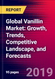 Global Vanillin Market: Growth, Trends, Competitive Landscape, and Forecasts- Product Image