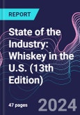State of the Industry: Whiskey in the U.S. (13th Edition)- Product Image
