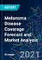 Melanoma Disease Coverage Forecast and Market Analysis - Product Thumbnail Image