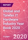Global and Taiwan IT Hardware Industry Year Book 2020- Product Image