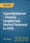 Hyperlipidaemia - Disease Insights and Market Forecasts to 2026 - Product Thumbnail Image
