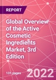 Global Overview of the Active Cosmetic Ingredients Market, 3rd Edition   - Product Image