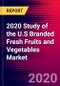 2020 Study of the U.S Branded Fresh Fruits and Vegetables Market - Product Thumbnail Image