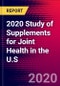 2020 Study of Supplements for Joint Health in the U.S - Product Thumbnail Image