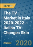 The TV Market in Italy 2020-2022 - Italian TV Changes Skin- Product Image