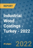 Industrial Wood Coatings - Turkey - 2022- Product Image