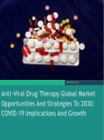 Anti-Viral Drug Therapy Global Market Opportunities and Strategies to 2030: COVID-19 Implications and Growth- Product Image