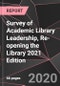 Survey of Academic Library Leadership, Re-opening the Library 2021 Edition  - Product Thumbnail Image
