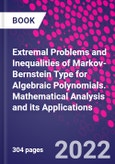Extremal Problems and Inequalities of Markov-Bernstein Type for Algebraic Polynomials. Mathematical Analysis and its Applications- Product Image