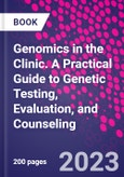 Genomics in the Clinic. A Practical Guide to Genetic Testing, Evaluation, and Counseling- Product Image