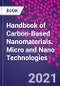 Handbook of Carbon-Based Nanomaterials. Micro and Nano Technologies - Product Image