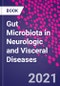 Gut Microbiota in Neurologic and Visceral Diseases - Product Thumbnail Image