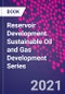 Reservoir Development. Sustainable Oil and Gas Development Series - Product Thumbnail Image