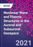 Nonlinear Wave and Plasma Structures in the Auroral and Subauroral Geospace- Product Image