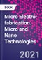 Micro Electro-fabrication. Micro and Nano Technologies - Product Image