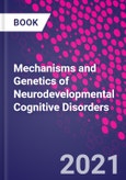 Mechanisms and Genetics of Neurodevelopmental Cognitive Disorders- Product Image