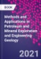 Methods and Applications in Petroleum and Mineral Exploration and Engineering Geology - Product Image