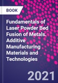 Fundamentals of Laser Powder Bed Fusion of Metals. Additive Manufacturing Materials and Technologies- Product Image