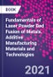 Fundamentals of Laser Powder Bed Fusion of Metals. Additive Manufacturing Materials and Technologies - Product Thumbnail Image