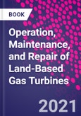 Operation, Maintenance, and Repair of Land-Based Gas Turbines- Product Image