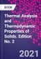 Thermal Analysis and Thermodynamic Properties of Solids. Edition No. 2 - Product Thumbnail Image
