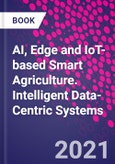 AI, Edge and IoT-based Smart Agriculture. Intelligent Data-Centric Systems- Product Image