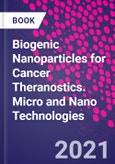 Biogenic Nanoparticles for Cancer Theranostics. Micro and Nano Technologies- Product Image