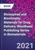 Bioinspired and Biomimetic Materials for Drug Delivery. Woodhead Publishing Series in Biomaterials- Product Image