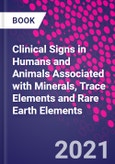 Clinical Signs in Humans and Animals Associated with Minerals, Trace Elements and Rare Earth Elements- Product Image