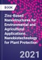Zinc-Based Nanostructures for Environmental and Agricultural Applications. Nanobiotechnology for Plant Protection - Product Thumbnail Image