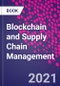 Blockchain and Supply Chain Management - Product Thumbnail Image