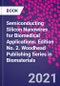 Semiconducting Silicon Nanowires for Biomedical Applications. Edition No. 2. Woodhead Publishing Series in Biomaterials - Product Thumbnail Image