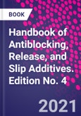 Handbook of Antiblocking, Release, and Slip Additives. Edition No. 4- Product Image