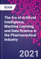 The Era of Artificial Intelligence, Machine Learning, and Data Science in the Pharmaceutical Industry - Product Thumbnail Image