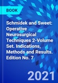 Schmidek and Sweet: Operative Neurosurgical Techniques 2-Volume Set. Indications, Methods and Results. Edition No. 7- Product Image