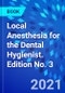 Local Anesthesia for the Dental Hygienist. Edition No. 3 - Product Thumbnail Image