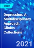 Depression: A Multidisciplinary Approach. Clinics Collections- Product Image