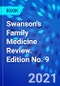 Swanson's Family Medicine Review. Edition No. 9 - Product Thumbnail Image