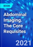 Abdominal Imaging. The Core Requisites- Product Image