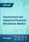 Government and Industrial/Financial Blockchain: Market Shares, Strategy, and Forecasts, Worldwide, 2021 to 2027 - Product Thumbnail Image