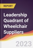 Leadership Quadrant of Wheelchair Suppliers - 2021- Product Image
