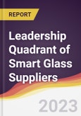 Leadership Quadrant of Smart Glass Suppliers - 2021- Product Image