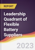Leadership Quadrant of Flexible Battery Suppliers - 2021- Product Image