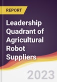 Leadership Quadrant of Agricultural Robot Suppliers - 2022- Product Image