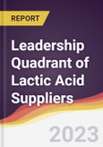 Leadership Quadrant of Lactic Acid Suppliers - 2023- Product Image
