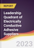 Leadership Quadrant of Electrically Conductive Adhesive Suppliers - 2023- Product Image