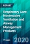 Respiratory Care: Noninvasive Ventilation and Airway Management Products - Product Thumbnail Image
