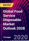 Global Food Service Disposable Market Outlook 2028 - Product Thumbnail Image