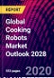 Global Cooking Robots Market Outlook 2028 - Product Thumbnail Image
